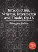 Introduction, Scherzo, Intermezzo and Finale, Op.16, 
