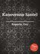 Kanovenno Santel, Ropartz, Guy 