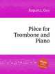 Piеce for Trombone and Piano, Ropartz, Guy 