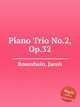 Piano Trio No.2, Op.32, Rosenhain, Jacob 