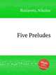 Five Preludes, Roslavets, Nikolay 