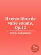 Il terzo libro de varie sonate, Op.12, Rossi, Salamone 