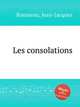 Les consolations, Rousseau, Jean-Jacques 