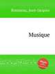 Musique, Rousseau, Jean-Jacques 