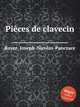 Piеces de clavecin, Royer, Joseph-Nicolas-Pancrace 