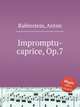 Impromptu-caprice, Op.7, Rubinstein, Anton 