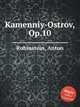Kamenniy-Ostrov, Op.10, Rubinstein, Anton 