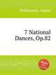 7 National Dances, Op.82, Rubinstein, Anton 