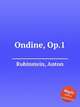 Ondine, Op.1, Rubinstein, Anton 