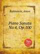 Piano Sonata No.4, Op.100, Rubinstein, Anton 