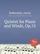 Quintet for Piano and Winds, Op.55, Rubinstein, Anton 