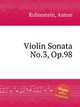 Violin Sonata No.3, Op.98, Rubinstein, Anton 
