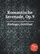 Romantische Serenade, Op.9, 