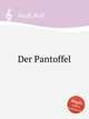 Der Pantoffel, Rueff, Rolf 