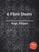 6 Flute Duets, Ruge, Filippo 