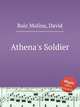 Athena`s Soldier, Ruiz Molina, David 