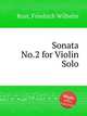 Sonata No.2 for Violin Solo, Rust, Friedrich Wilhelm 