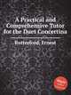 A Practical and Comprehensive Tutor for the Duet Concertina, Rutterford, Ernest 