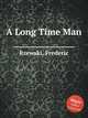 A Long Time Man, Rzewski, Frederic 