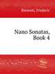 Nano Sonatas, Book 4, Rzewski, Frederic 