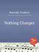 Nothing Changes, Rzewski, Frederic 