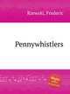 Pennywhistlers, Rzewski, Frederic 