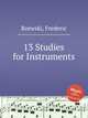 13 Studies for Instruments, Rzewski, Frederic 