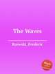 The Waves, Rzewski, Frederic 