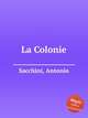 La Colonie, Sacchini, Antonio 