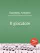 Il giocatore, Sacchini, Antonio 