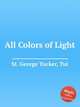 All Colors of Light, St. George Tucker, Tui 
