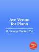 Ave Verum for Piano, St. George Tucker, Tui 