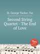 Second String Quartet - The End of Love, St. George Tucker, Tui 