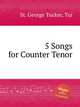 5 Songs for Counter Tenor, St. George Tucker, Tui 