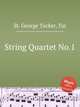String Quartet No.1, St. George Tucker, Tui 