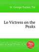Lo Victress on the Peaks, St. George Tucker, Tui 