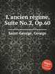 L'ancien rеgime, Suite No.2, Op.60, Saint-George, George 