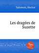 Les dragеes de Suzette, Salomon, Hector 
