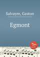 Egmont, Salvayre, Gaston 