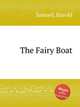 The Fairy Boat, Samuel, Harold 