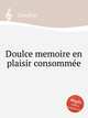 Doulce memoire en plaisir consommеe, Sandrin 