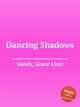 Dancing Shadows, Sandy, Grace Linn 