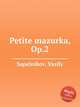Petite mazurka, Op.2, Sapelnikov, Vasily 