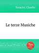 Le terze Musiche, Saracini, Claudio 