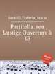 Partitella, seu Lustige Ouverture 13, Sardelli, Federico Maria 
