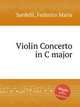 Violin Concerto in C major, Sardelli, Federico Maria 