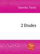 2 Etudes, Sarenko, Vasily 