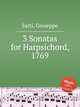 3 Sonatas for Harpsichord, 1769, Sarti, Giuseppe 