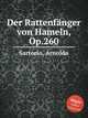 Der Rattenfnger von Hameln, Op.260, Sartorio, Arnoldo 