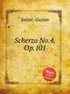 Scherzo No.4, Op.101, Satter, Gustav 